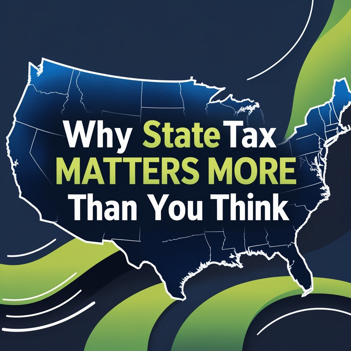 Why State Tax Matters More Than You Think
